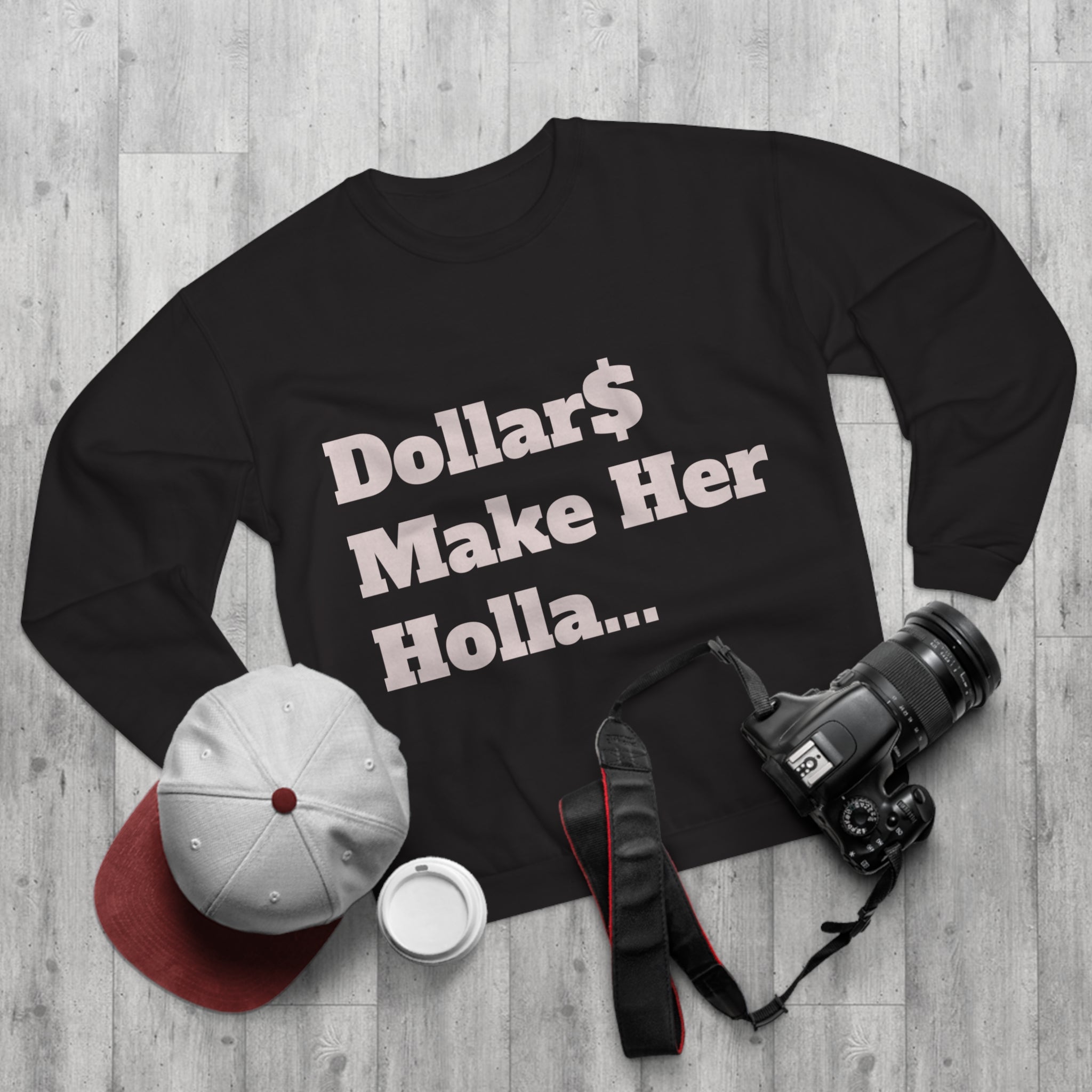 Dollar Make Her Holla Unisex Crew Neck Sweatshirt - Trendy Gift for Her, Cozy Fashion, Street Style, Everyday Wear, Perfect for Parties