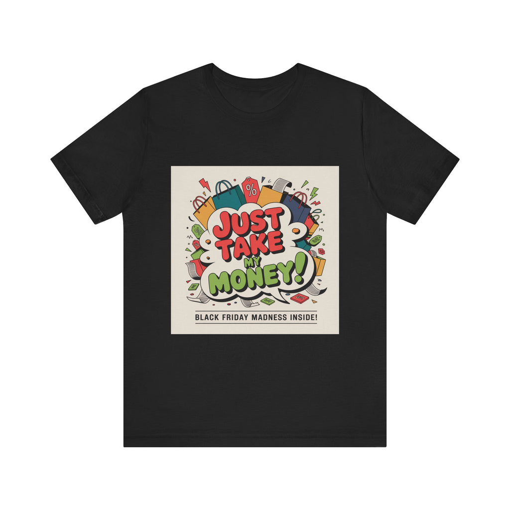 Just Take My Money Jersey Short Sleeve Tee
