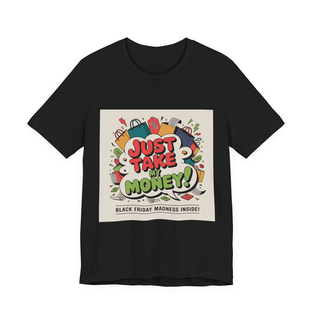 Just Take My Money Jersey Short Sleeve Tee
