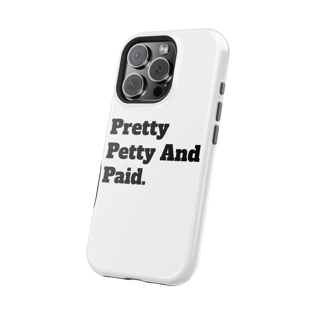 - Pretty Petty And Paid, Stylish Protection for iPhone, Trendy Gift, Fun Accessories, Birthday Present, Self-Care [...]