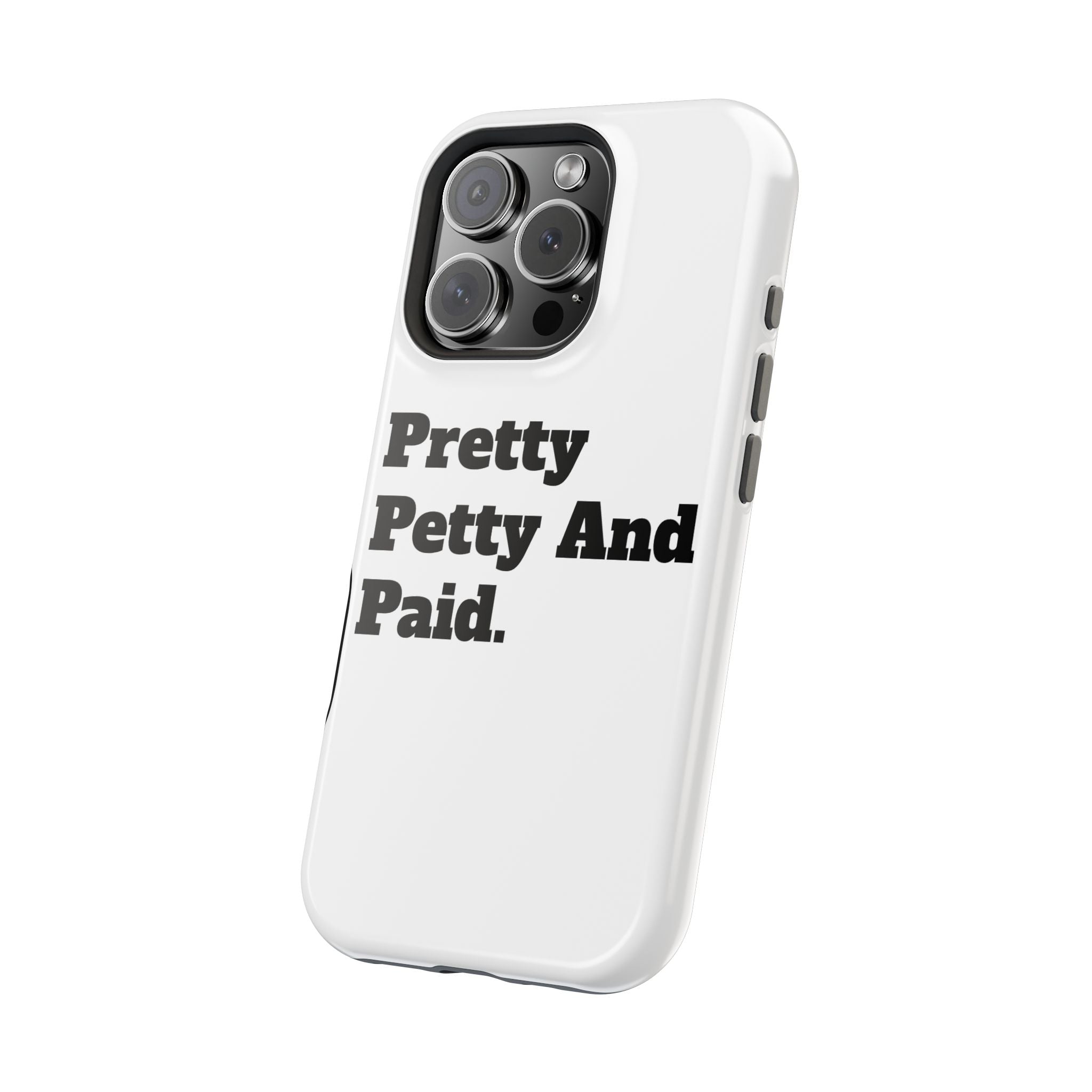 - Pretty Petty And Paid, Stylish Protection for iPhone, Trendy Gift, Fun Accessories, Birthday Present, Self-Care [...]