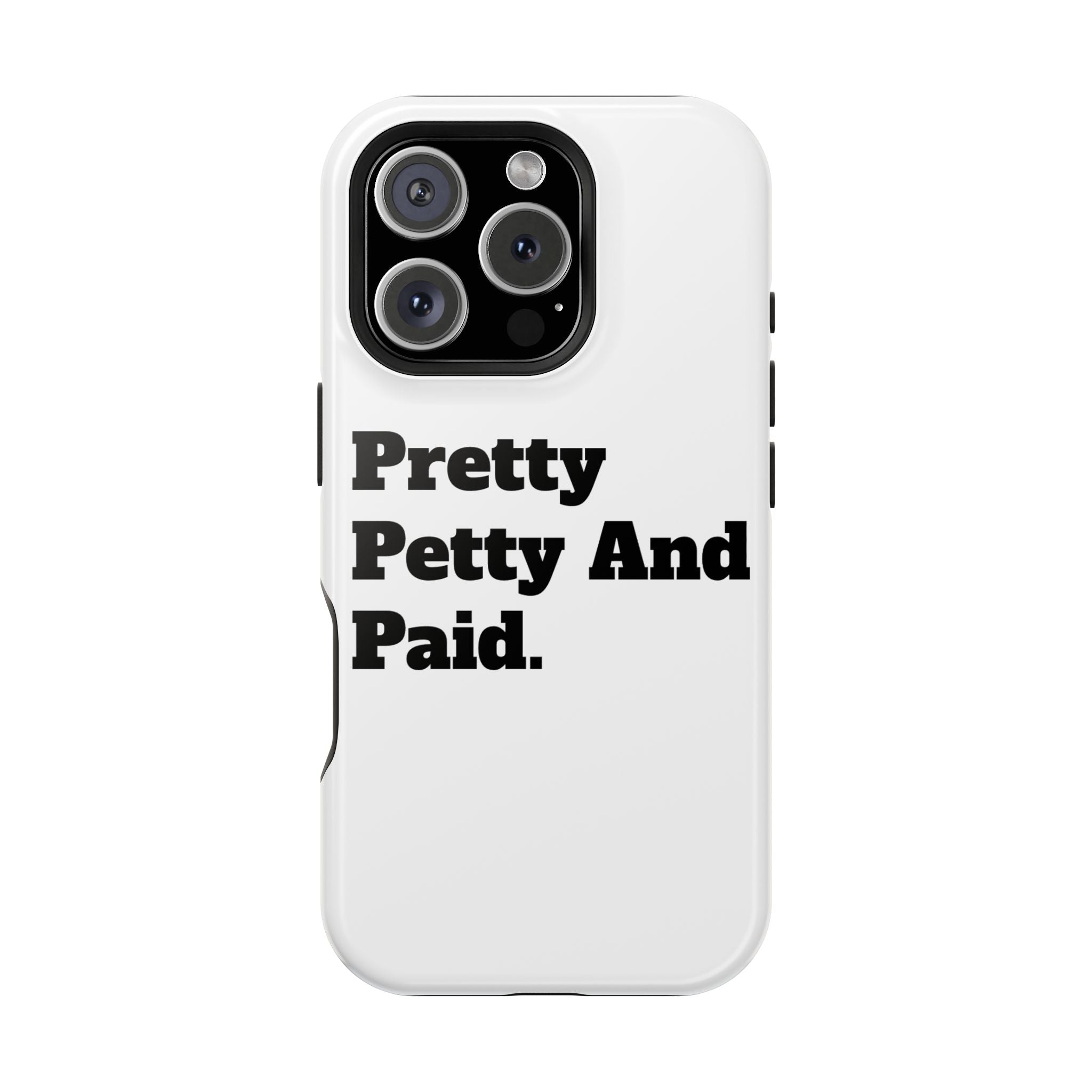 - Pretty Petty And Paid, Stylish Protection for iPhone, Trendy Gift, Fun Accessories, Birthday Present, Self-Care [...]
