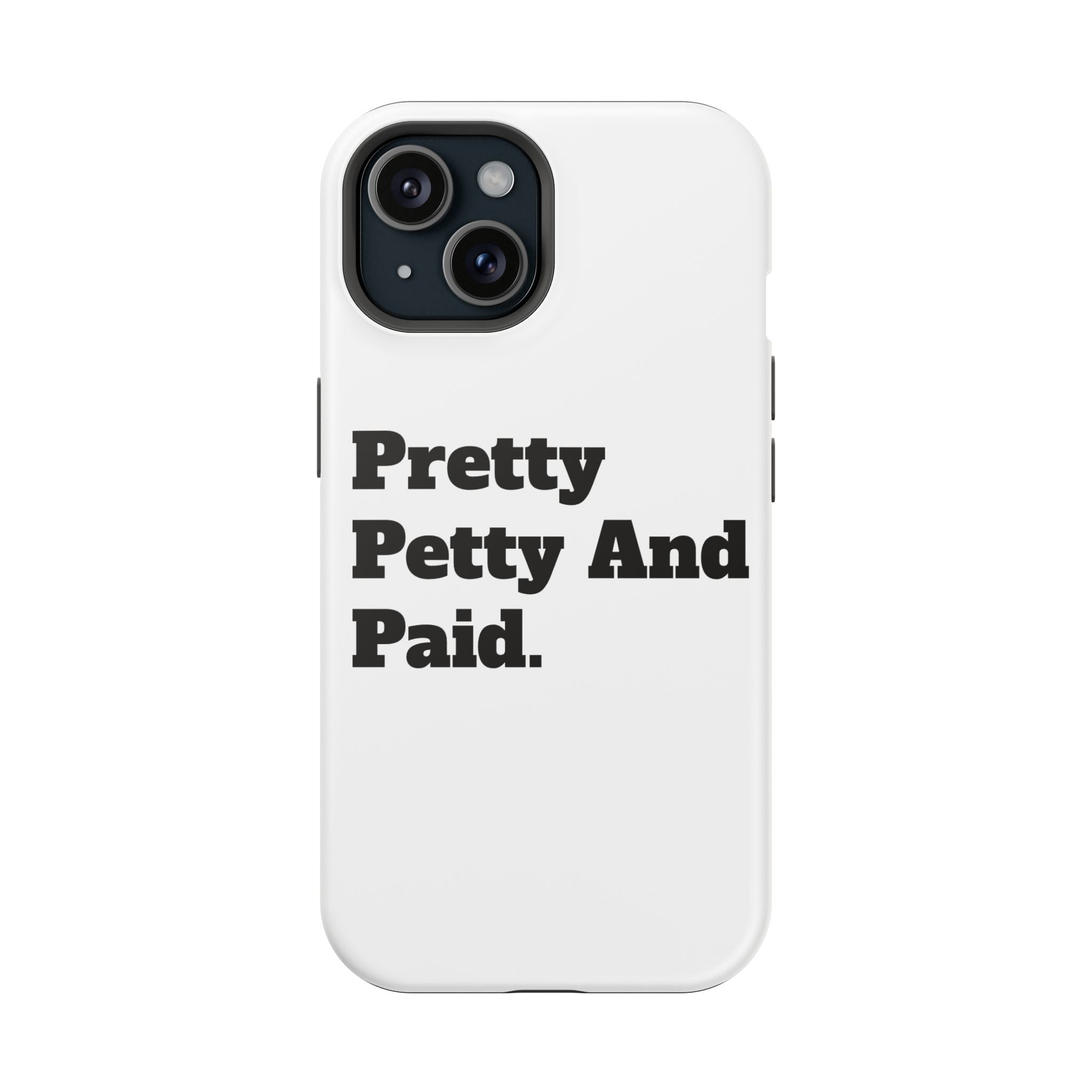 - Pretty Petty And Paid, Stylish Protection for iPhone, Trendy Gift, Fun Accessories, Birthday Present, Self-Care [...]