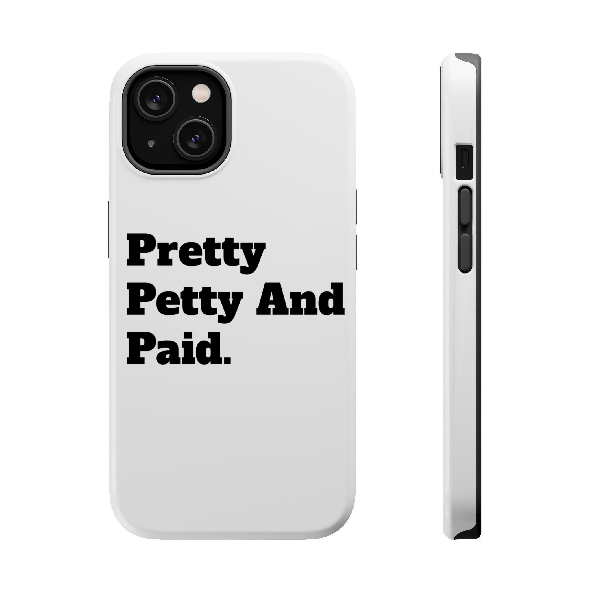 - Pretty Petty And Paid, Stylish Protection for iPhone, Trendy Gift, Fun Accessories, Birthday Present, Self-Care [...]