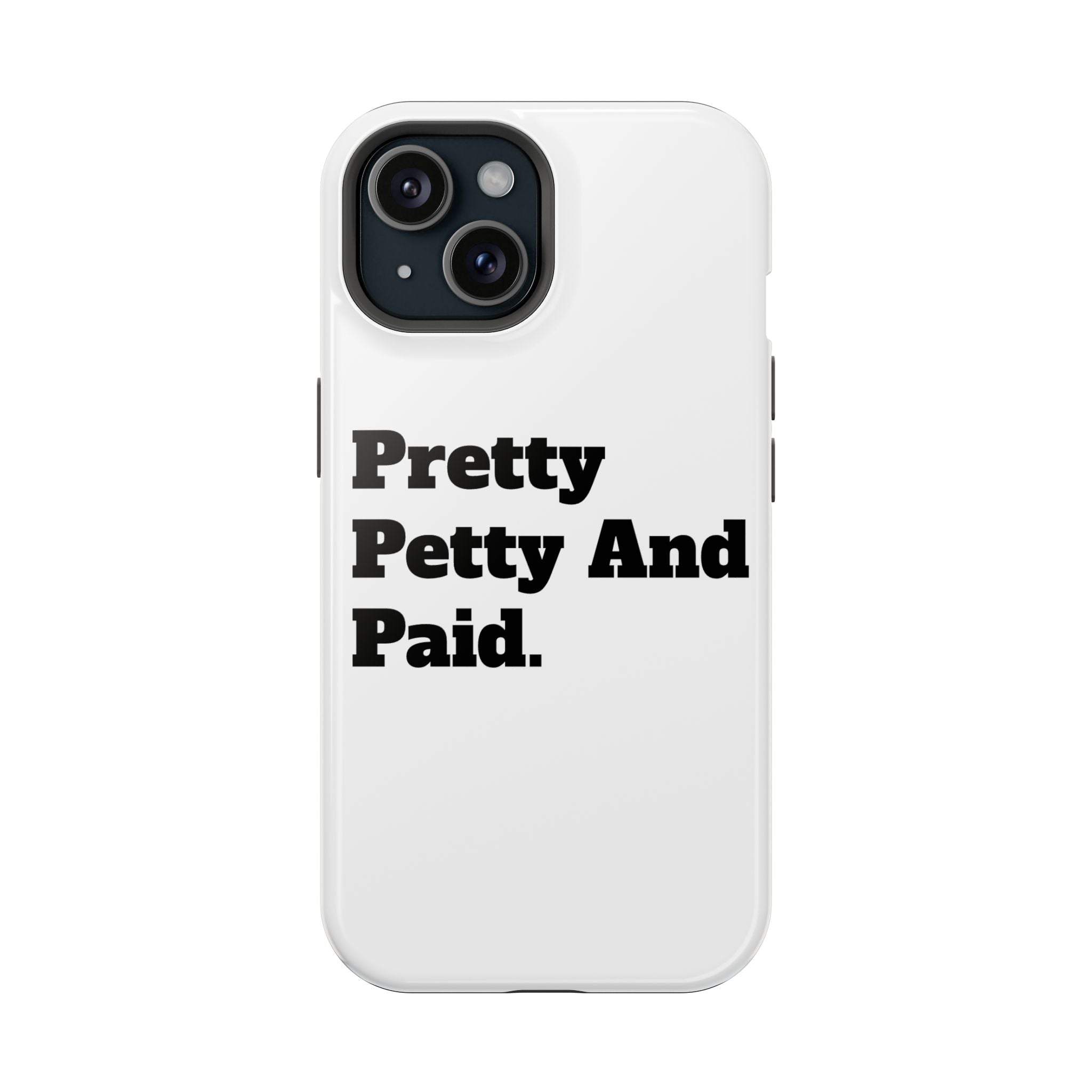 - Pretty Petty And Paid, Stylish Protection for iPhone, Trendy Gift, Fun Accessories, Birthday Present, Self-Care [...]