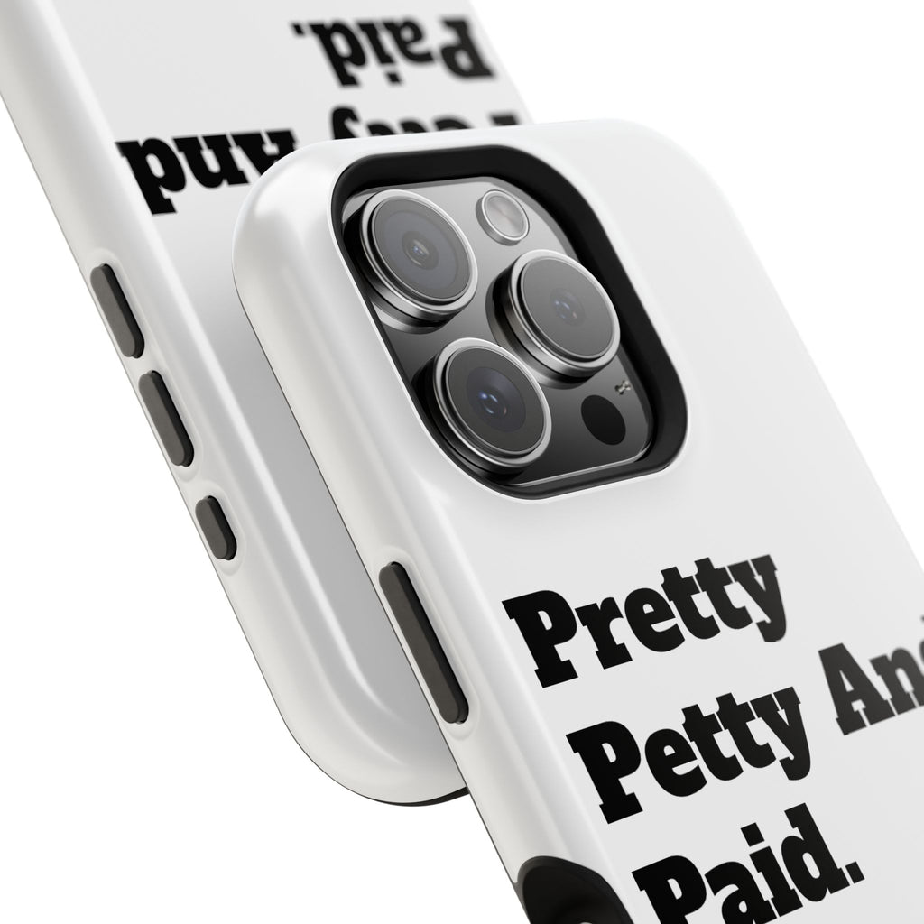 - Pretty Petty And Paid, Stylish Protection for iPhone, Trendy Gift, Fun Accessories, Birthday Present, Self-Care [...]