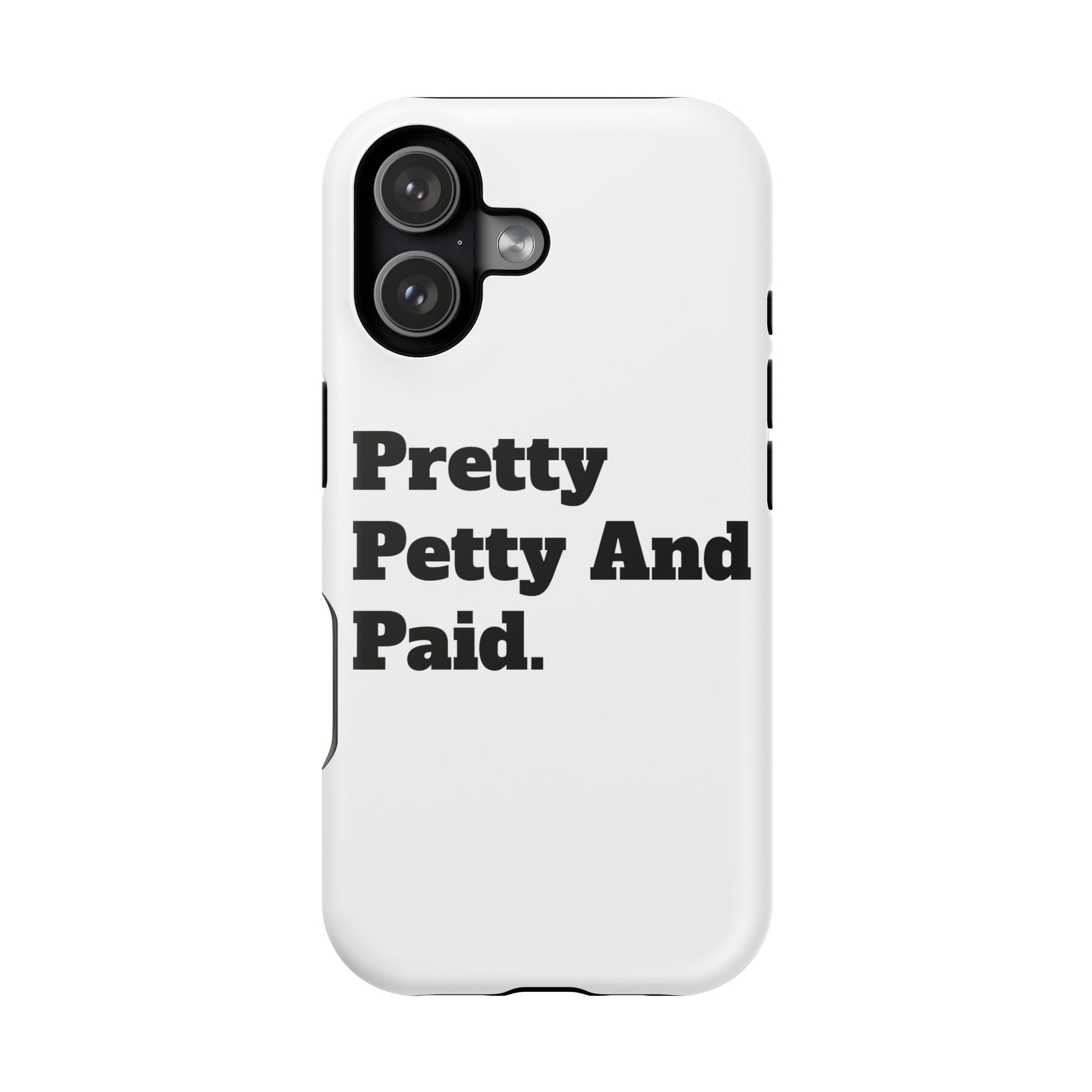 - Pretty Petty And Paid, Stylish Protection for iPhone, Trendy Gift, Fun Accessories, Birthday Present, Self-Care [...]