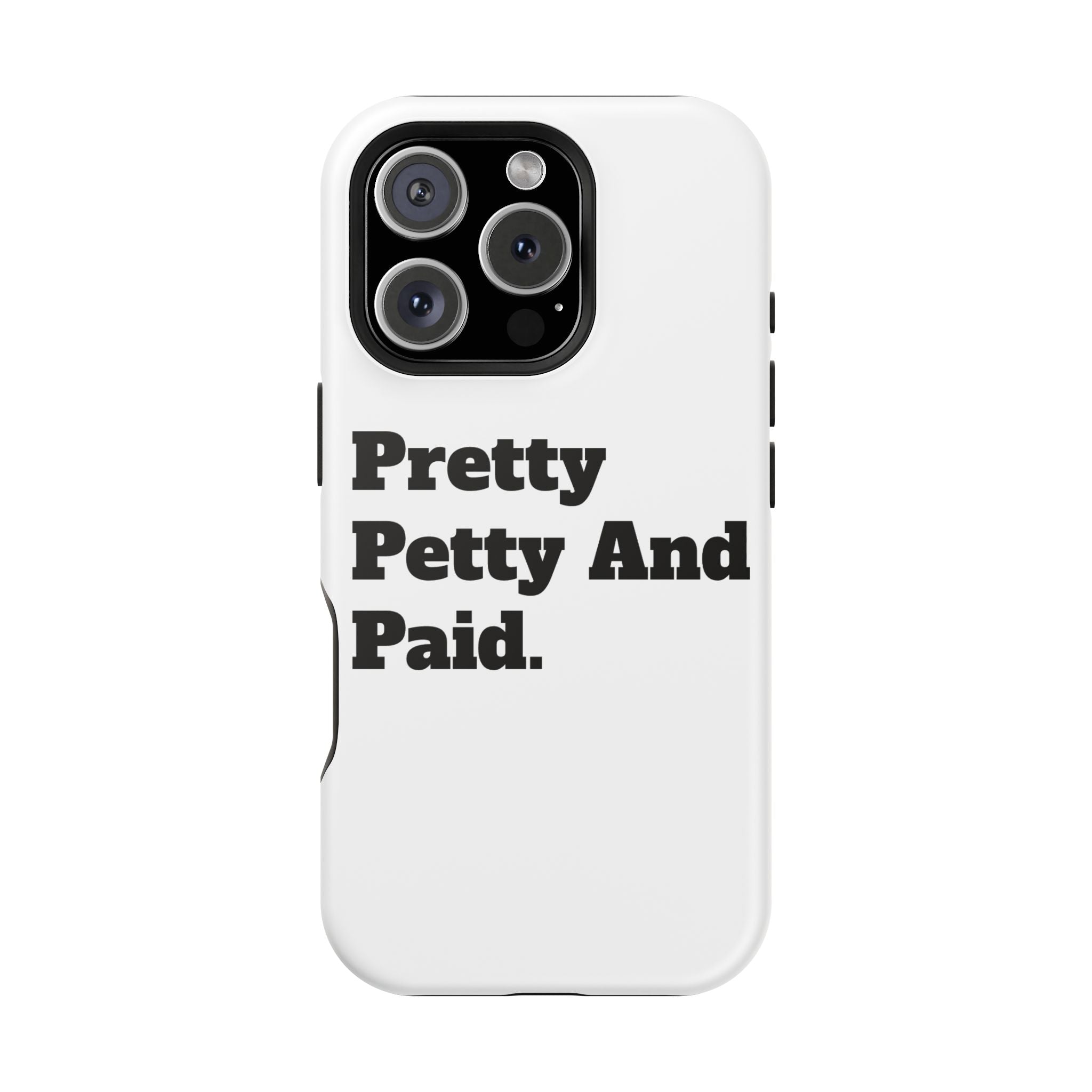 - Pretty Petty And Paid, Stylish Protection for iPhone, Trendy Gift, Fun Accessories, Birthday Present, Self-Care [...]