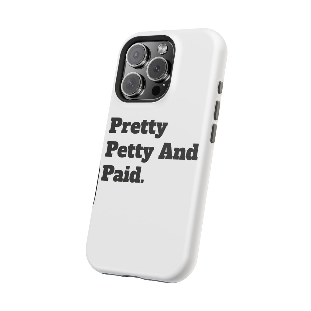 - Pretty Petty And Paid, Stylish Protection for iPhone, Trendy Gift, Fun Accessories, Birthday Present, Self-Care [...]